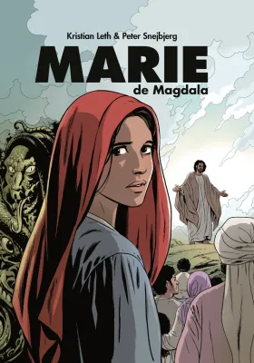 Marie de Magdala - La perspective d'un témoin, d'une amie, d'une disciple de Jésus