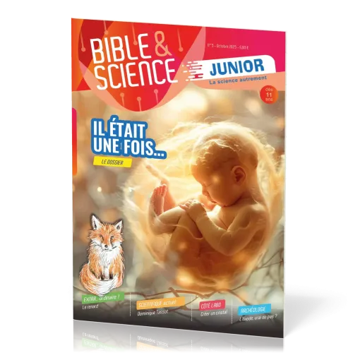 Bible et Science Junior, No 5 ‘Il était une fois…' - Dès 11 ans