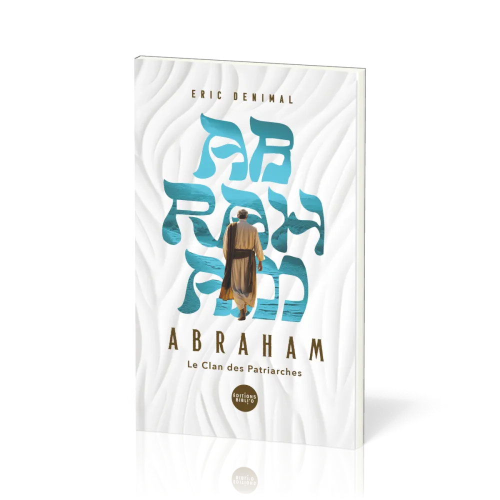 Abraham - Collection Le Clan des patriarches