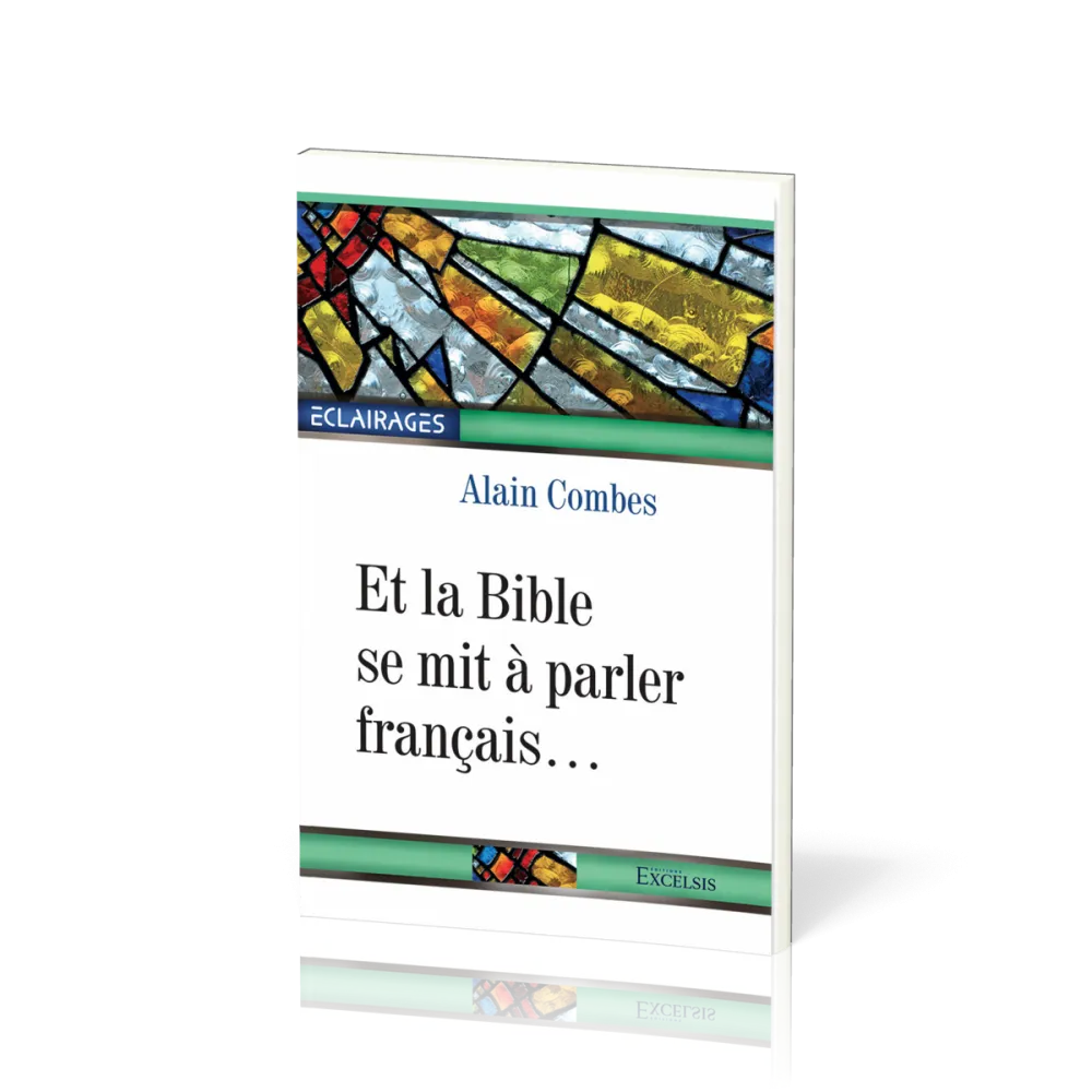 Et la Bible se mit à parler français…