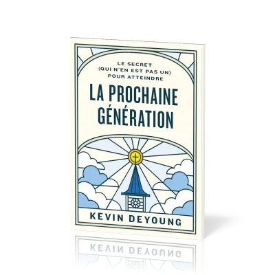 Secret (qui n’en est pas un) pour atteindre la prochaine génération (Le)