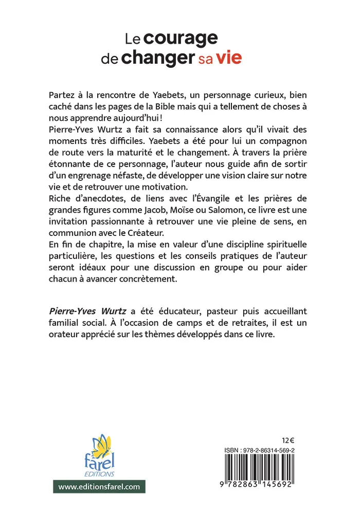 Courage de changer sa vie (Le) - Oser avancer en recherchant Dieu