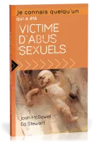 Je connais quelqu'un qui a été victime d'abus sexuels