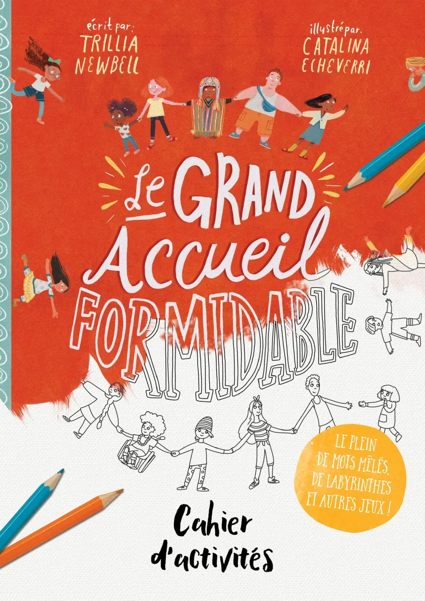 Grand Accueil formidable (Le) - Cahier d'activités