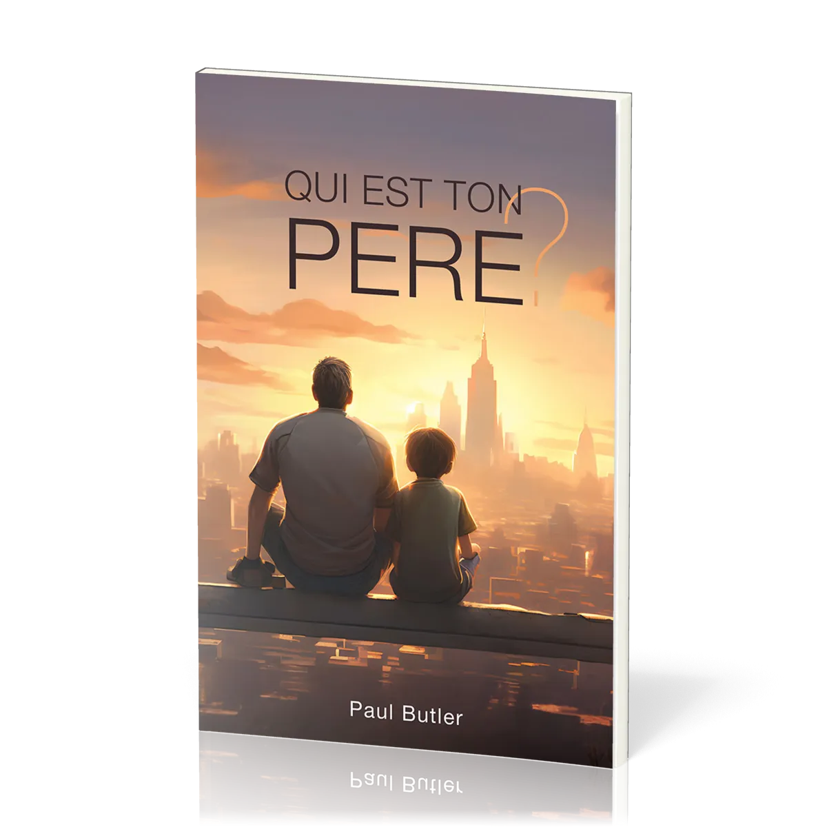 Qui est ton père ?
