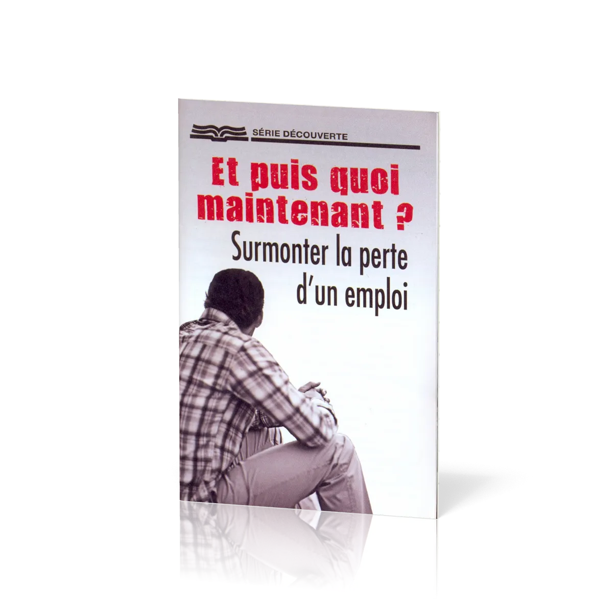 Et puis quoi maintenant? Surmonter la perte d'un emploi - [Série Découverte]