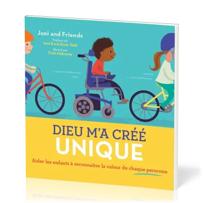 Dieu m'a créé unique - Aider les enfants à reconnaître la valeur de chaque personne