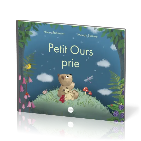 Petit ours prie - Une histoire attendrissante et bienveillante