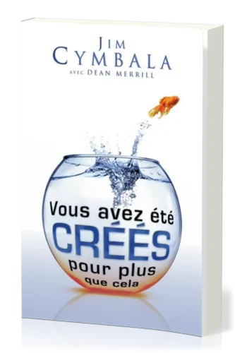 Vous avez été créés pour plus que cela