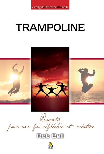 Trampoline - Ressorts pour une foi réflechie et créative