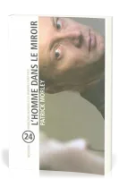 Homme dans le miroir (L') - Résoudre 24 problèmes auxquels les hommes font face