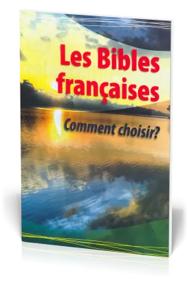 Bibles françaises (Les) - Comment choisir ?
