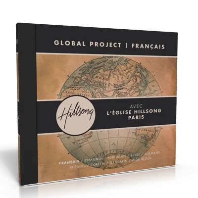 GLOBAL PROJECT, FRANÇAIS [CD 2012] AVEC L'ÉGLISE HILLSONG DE PARIS