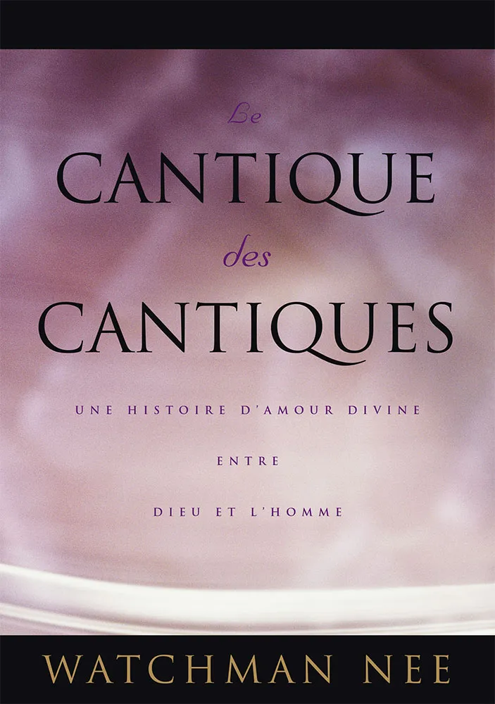 Cantique des Cantiques  (Le) - Une histoire d’amour divine entre Dieu et l’homme