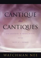 Cantique des Cantiques  (Le) - Une histoire d’amour divine entre Dieu et l’homme