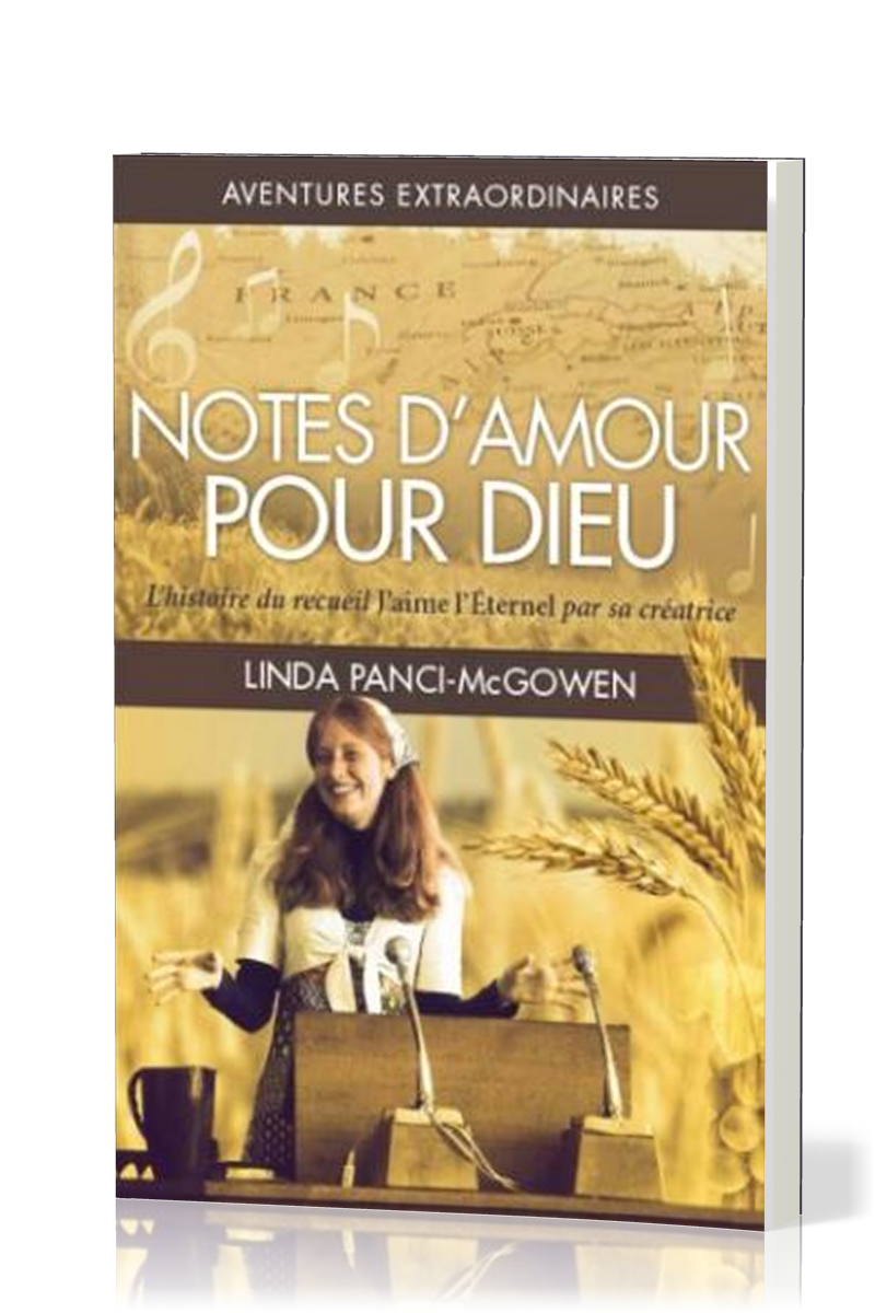 Notes d'amour pour Dieu  - L'histoire du recueil " J'aime l'Éternel" par sa créatrice