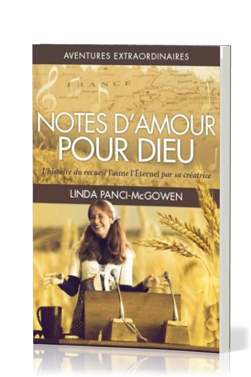 Notes d'amour pour Dieu  - L'histoire du recueil "J'aime l'Éternel" par sa créatrice