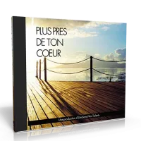PLUS PRÈS DE TON COEUR [CD 2013]