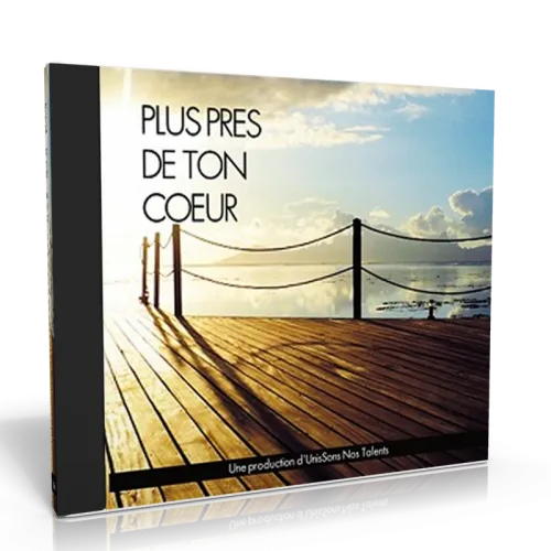PLUS PRÈS DE TON COEUR [CD 2013]