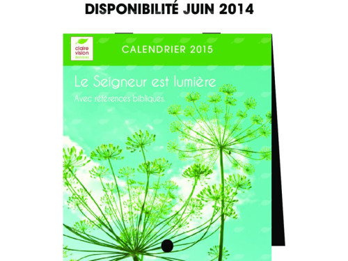 SEIGNEUR EST LUMIÈRE (LE), CALENDRIER