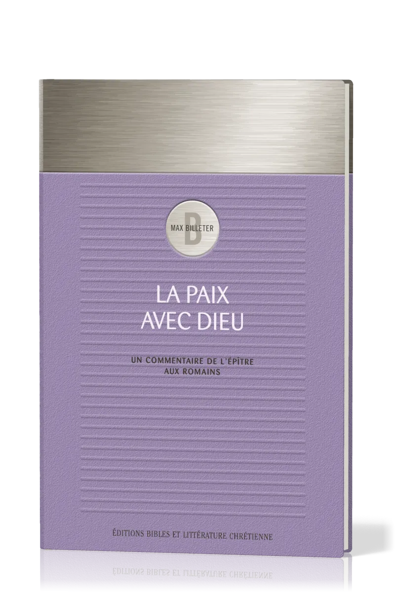 Paix avec Dieu (La) - Un commentaire de l'épître aux Romains