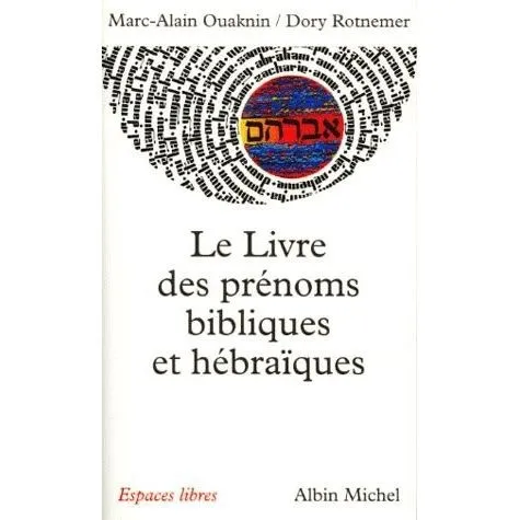 Livre des prénoms bibliques et hébraïques (Le)
