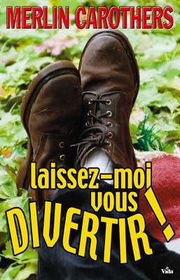 Laissez-moi vous divertir!