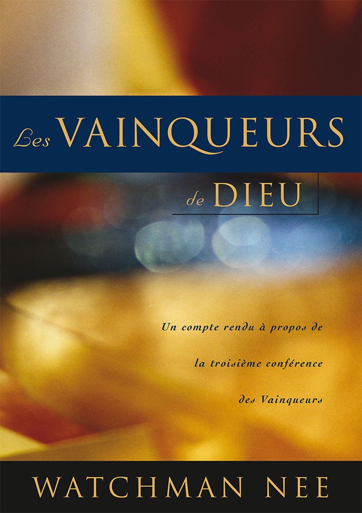 Vainqueurs de Dieu (Les) - Un compte rendu à propos de la troisième conférence des vainqueurs