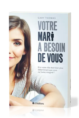 Votre mari a besoin de vous - Et si votre rôle était bien plus important que vous ne l'aviez...