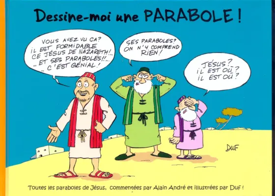 Dessine-moi une parabole ! - Toutes les paraboles de Jésus commentées […]