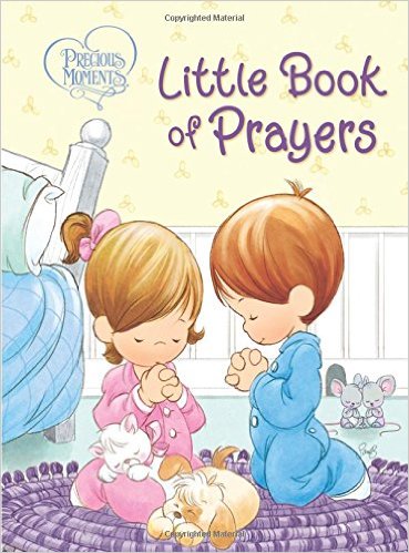PRECIOUS MOMENTS : LITTLE BOOK OF PRAYERS