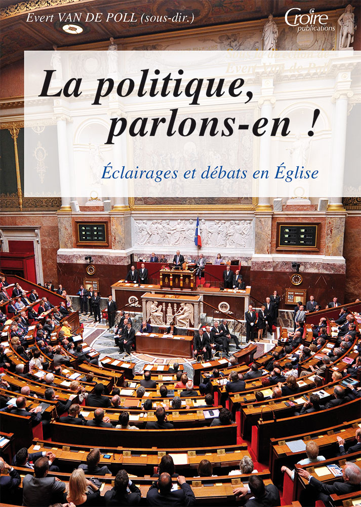 Politique, parlons-en!  (La) - Éclairages et débats en Église [Série: Les Cahiers de l'école...