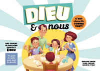 Dieu et nous - C'est chouette comme tout! - un guide de prière pour toute la famille