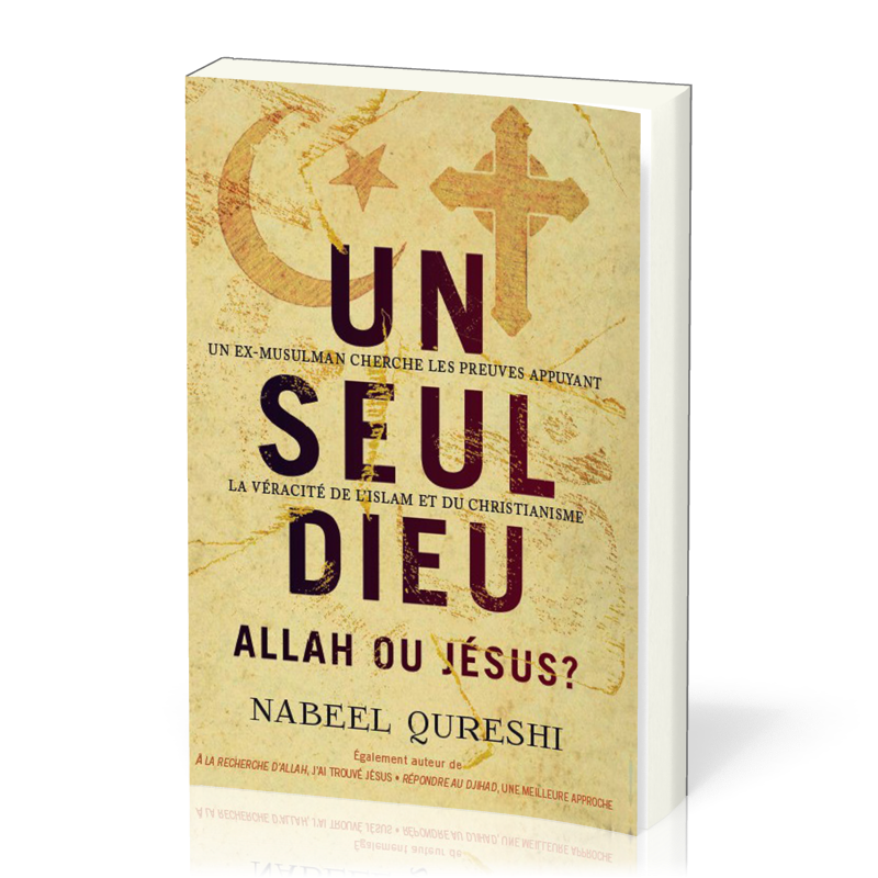 Un seul Dieu, Allah ou Jésus?