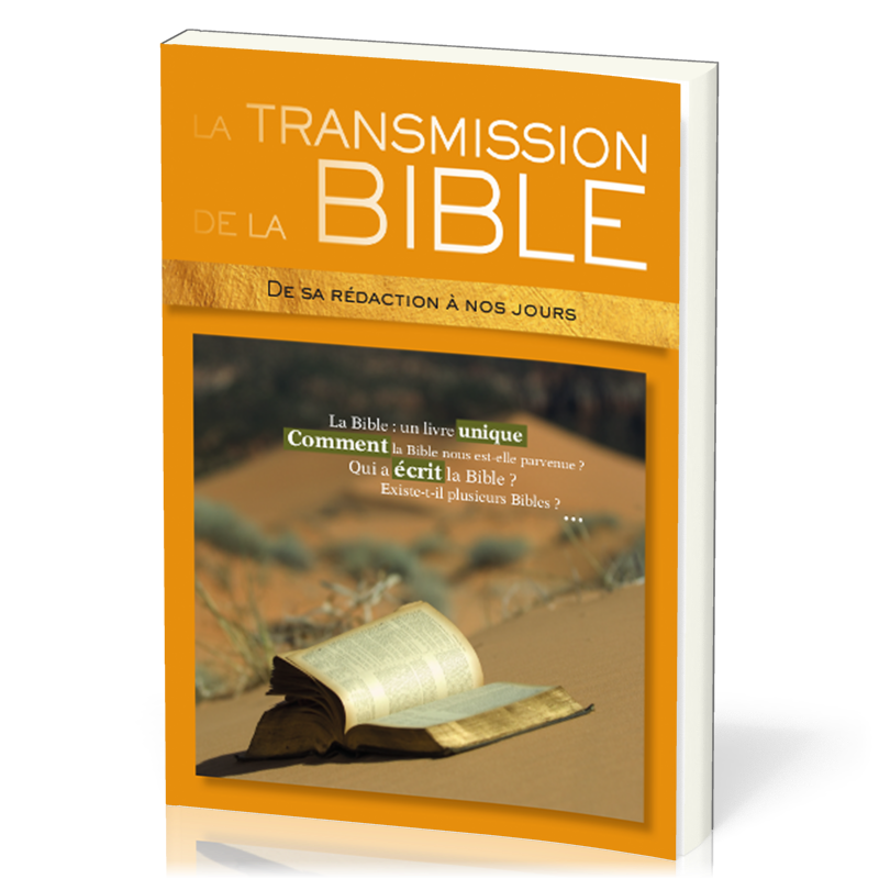 Transmission de la Bible (La) - De sa rédaction à nos jours