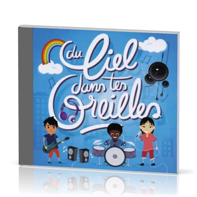 Du ciel dans tes oreilles [CD 2014]
