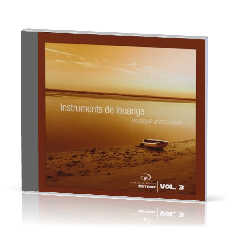 INSTRUMENTS DE LOUANGE VOL.3 [CD 2007] MUSIQUE D'ADORATION