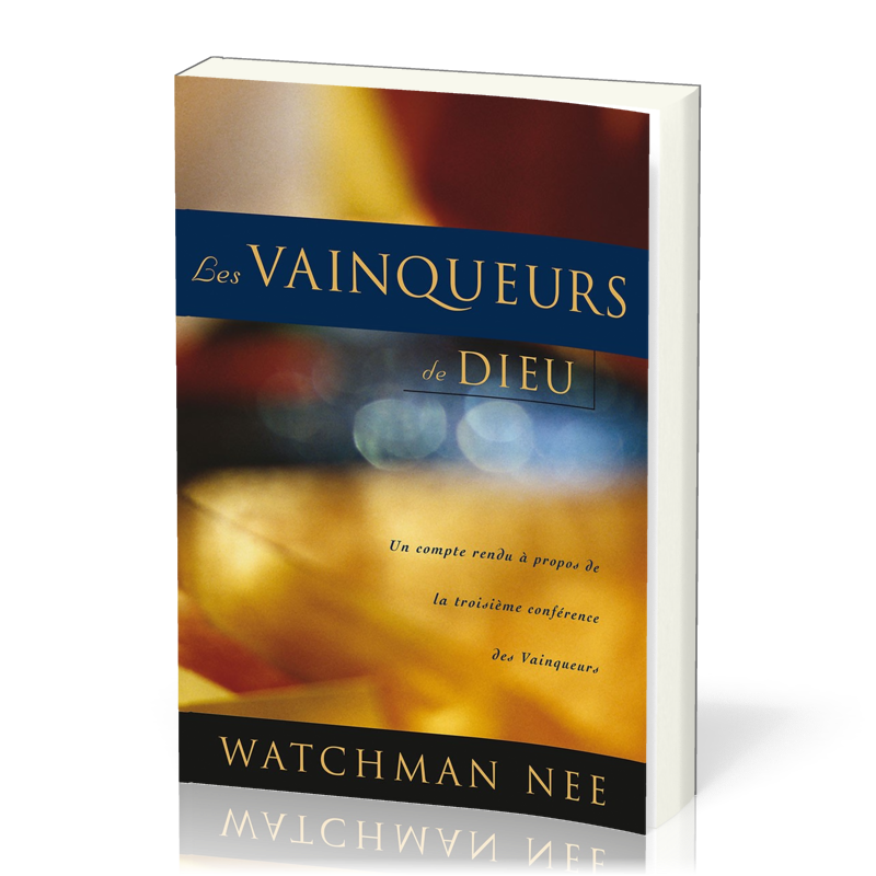 Vainqueurs de Dieu (Les) - Un compte rendu à propos de la troisième conférence des vainqueurs