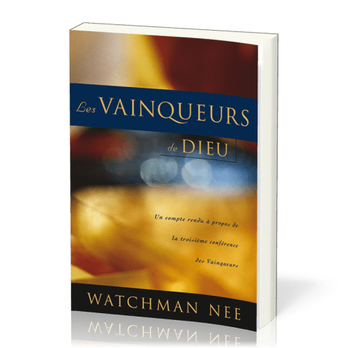 Vainqueurs de Dieu (Les) - Un compte rendu à propos de la troisième conférence des vainqueurs