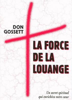 FORCE DE LA LOUANGE