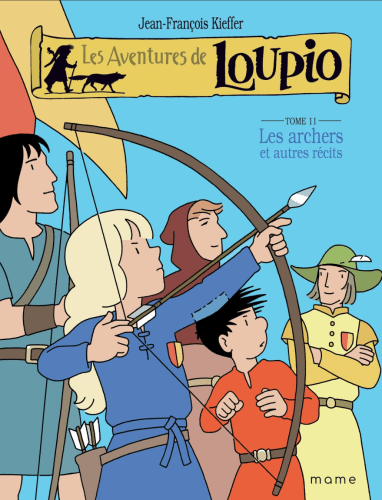 Aventures de Loupio (Les) - Les archers et autres récits - Tome 11