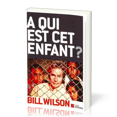 À qui est cet enfant ? - 3ème édition révisée