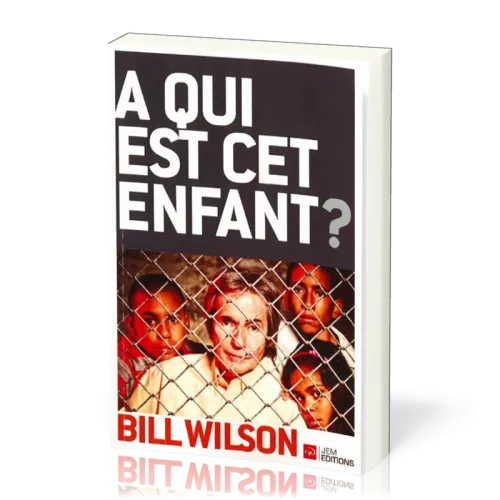 À qui est cet enfant ? - 3ème édition révisée
