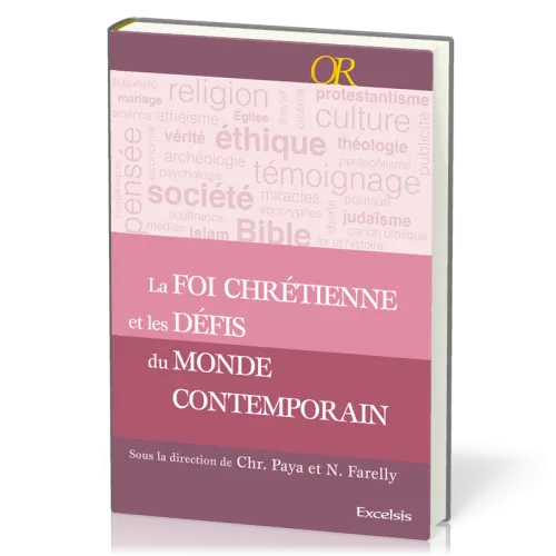 Foi chrétienne et les défis du monde contemporain (La) - Repères apologétiques