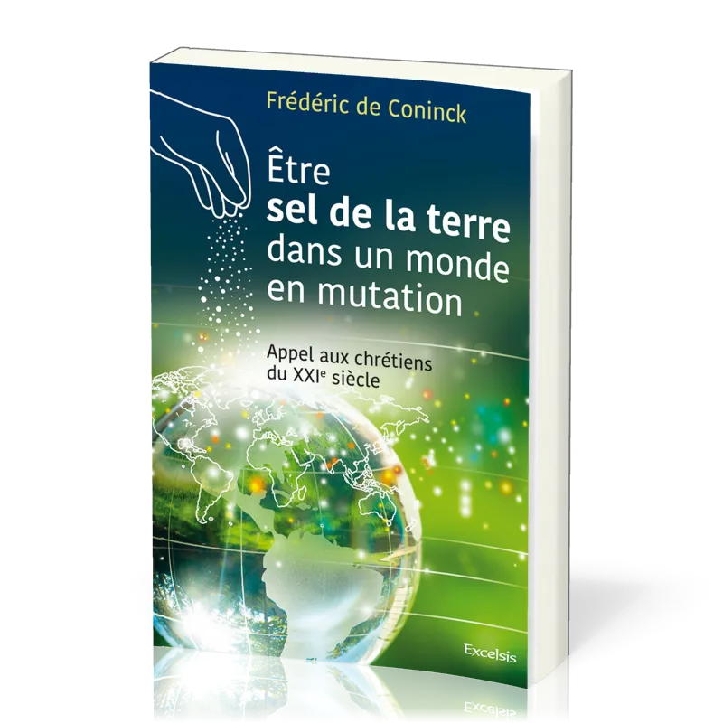 Être sel de la terre dans un monde en mutation - Appel aux chrétiens du XXIe siècle