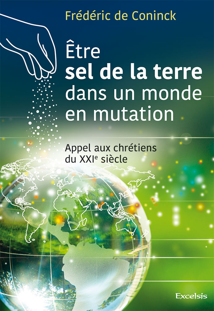 Être sel de la terre dans un monde en mutation - Appel aux chrétiens du XXIe siècle