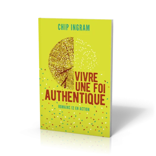 Vivre une foi authentique - Romains 12 en action