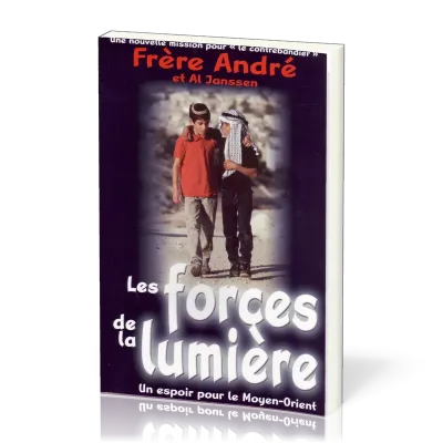 Forces de la lumière (Les) - Un espoir pour le Moyen-Orient