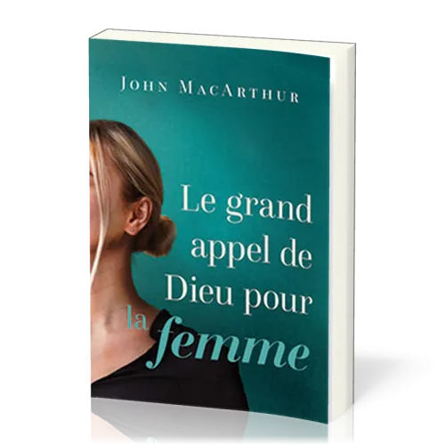 Grand Appel de Dieu pour la femme (Le)