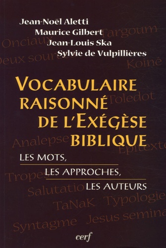 Vocabulaire raisonné de l'exégèse biblique - Les mots, les approches, les auteurs [Coll. Outils...